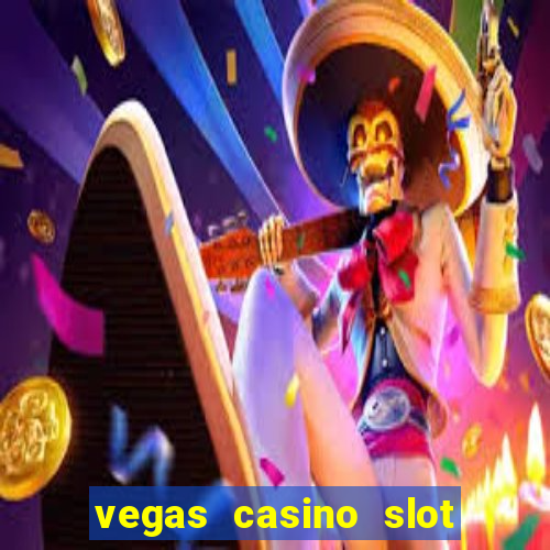 vegas casino slot games free