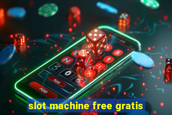 slot machine free gratis