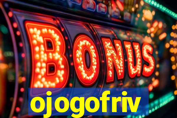 ojogofriv