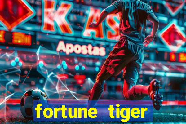 fortune tiger ganhar no cadastro