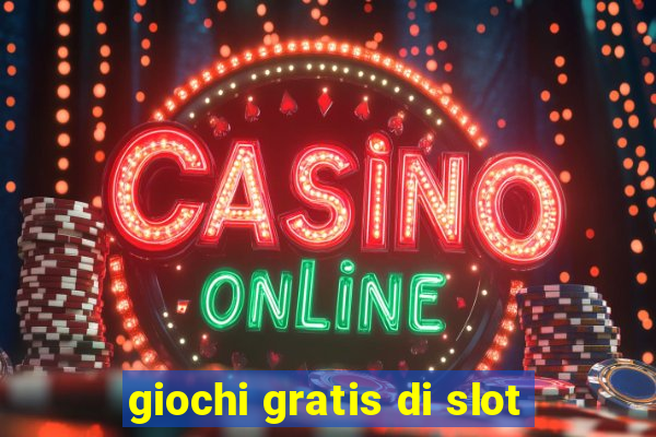 giochi gratis di slot