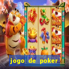 jogo de poker online dinheiro real