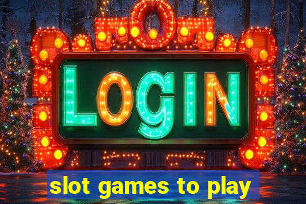 slot games to play