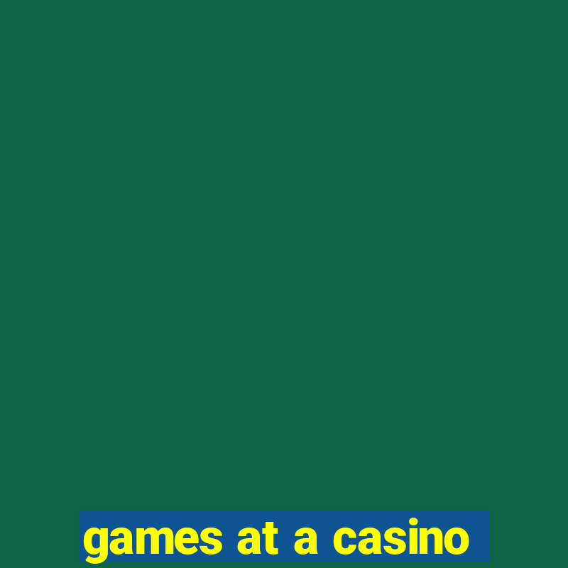 games at a casino