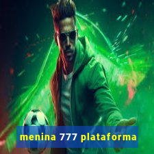 menina 777 plataforma