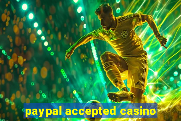 paypal accepted casino