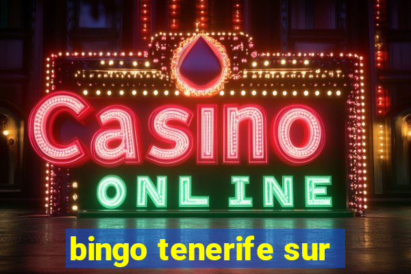 bingo tenerife sur