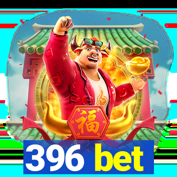 396 bet