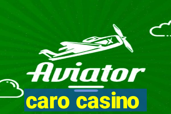 caro casino