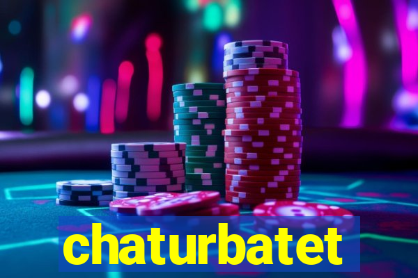 chaturbatet