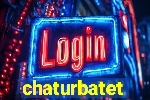 chaturbatet