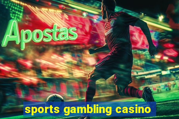 sports gambling casino