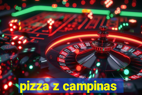 pizza z campinas