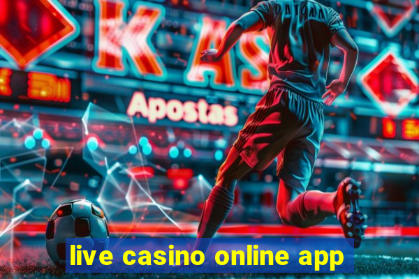 live casino online app