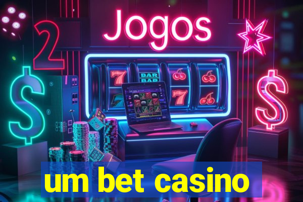 um bet casino