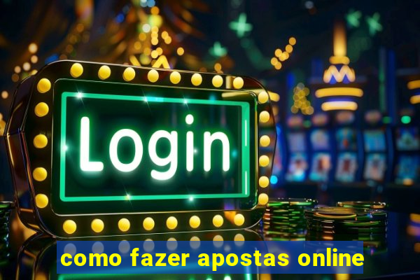 como fazer apostas online