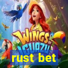 rust bet