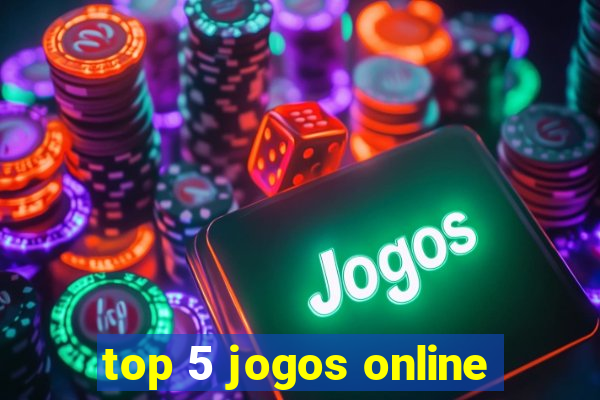 top 5 jogos online