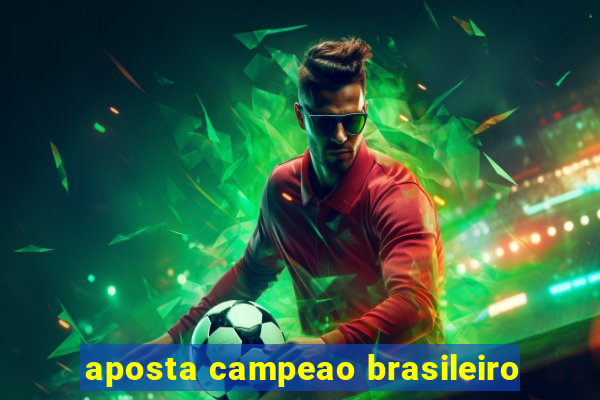 aposta campeao brasileiro