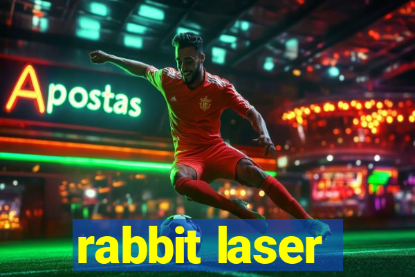 rabbit laser