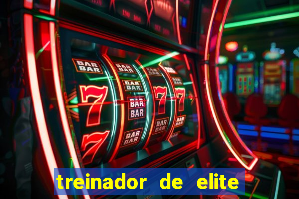 treinador de elite onde assistir