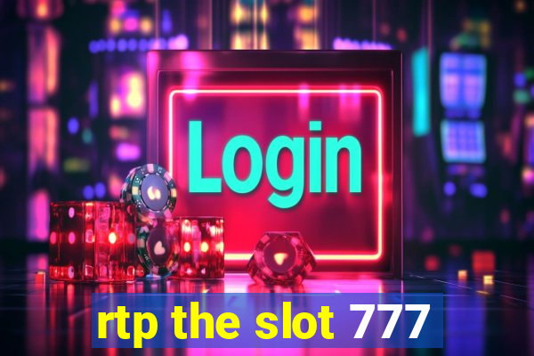 rtp the slot 777