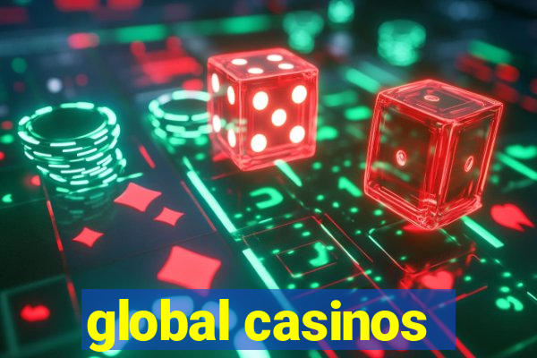 global casinos