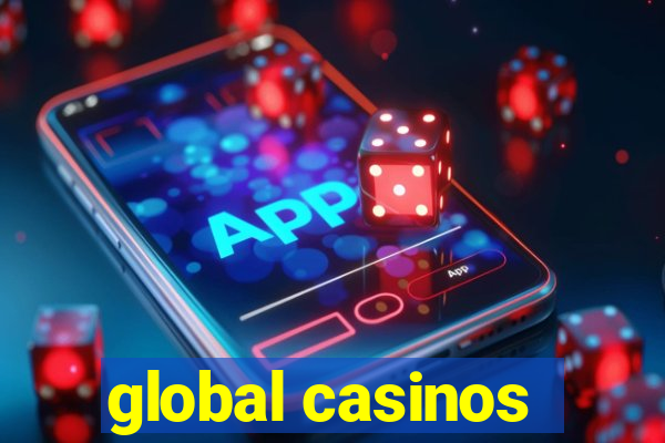 global casinos