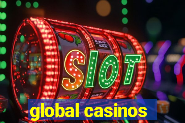 global casinos