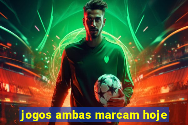 jogos ambas marcam hoje