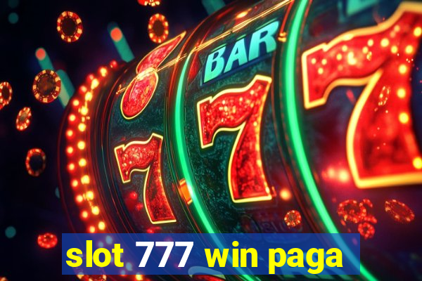 slot 777 win paga