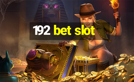 192 bet slot