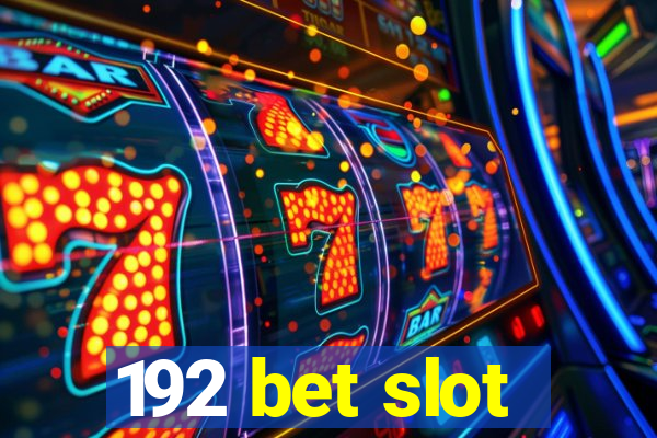 192 bet slot