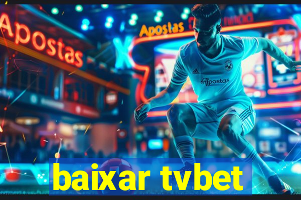 baixar tvbet