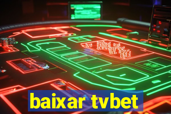 baixar tvbet