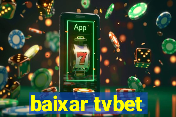 baixar tvbet