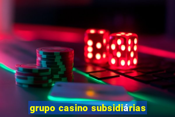 grupo casino subsidiárias