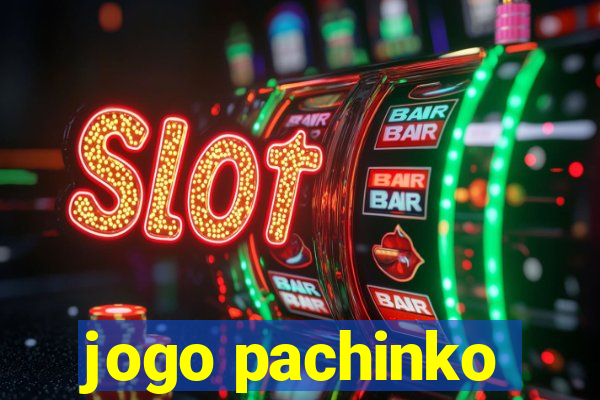 jogo pachinko