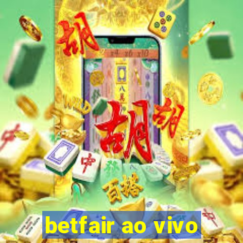 betfair ao vivo