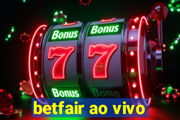 betfair ao vivo