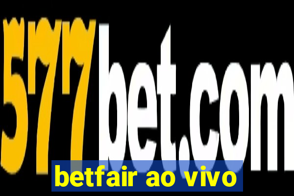 betfair ao vivo