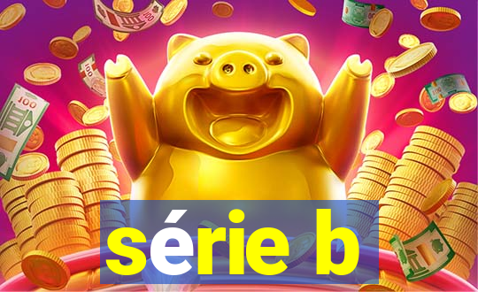 série b