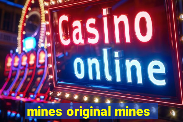 mines original mines