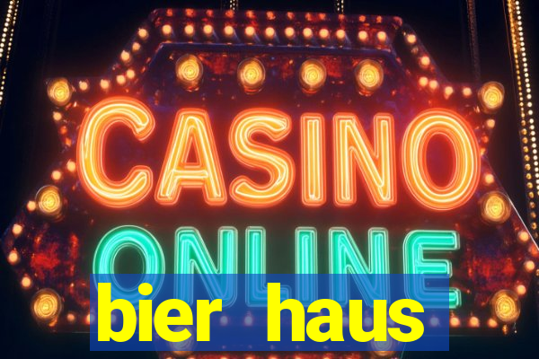 bier haus oktoberfest slot