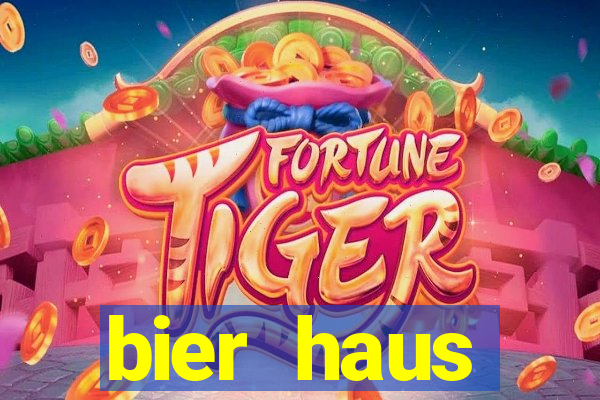 bier haus oktoberfest slot