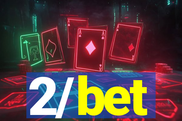 2/bet