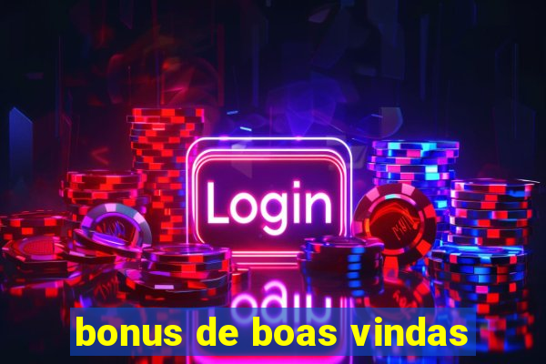 bonus de boas vindas