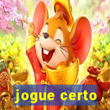 jogue certo