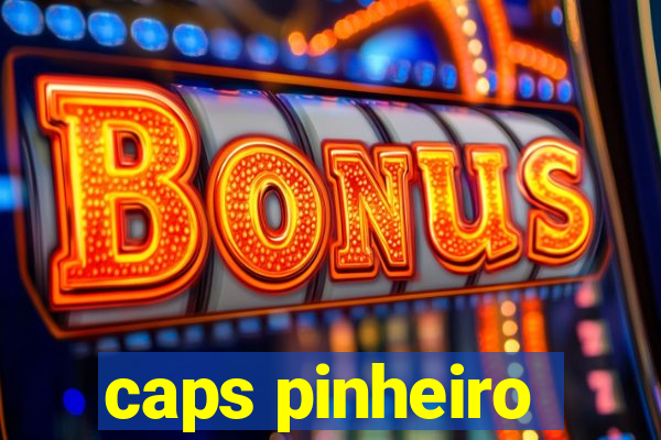 caps pinheiro