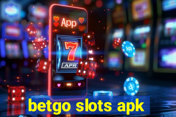 betgo slots apk